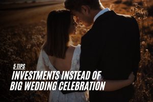 5 Worthy Investments Instead of Holding a Big Wedding Celebration in London